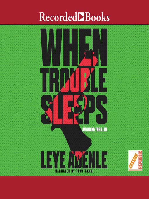 Title details for When Trouble Sleeps by Leye Adenle - Wait list